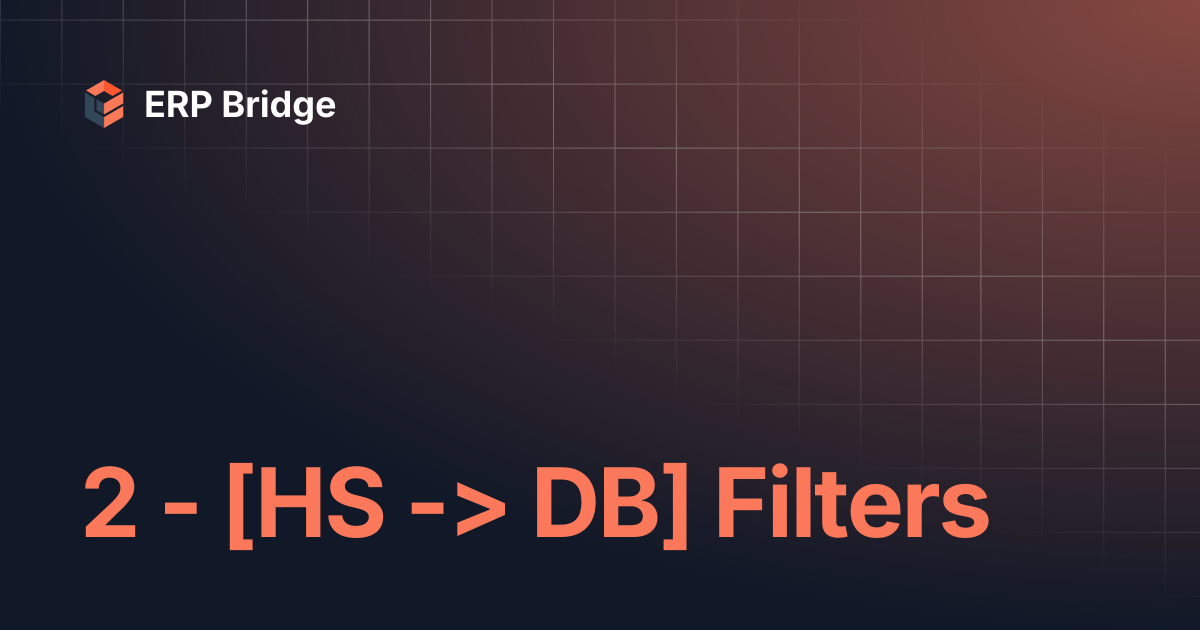 2 - [HS -> DB] Filters | ERP Bridge